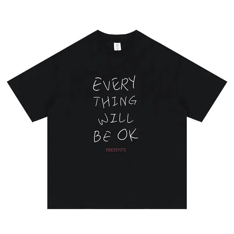 Every Thing Will  Be Ok Casual print T-shirt